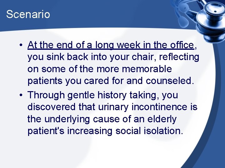 Scenario • At the end of a long week in the office, you sink