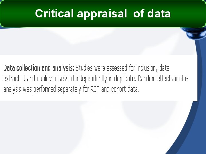 Critical appraisal of data 