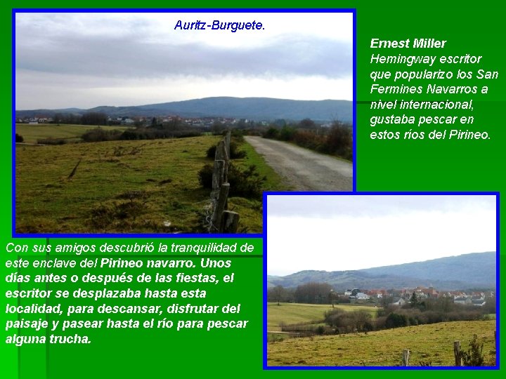 Auritz-Burguete. Ernest Miller Hemingway escritor que popularizo los San Fermines Navarros a nivel internacional,