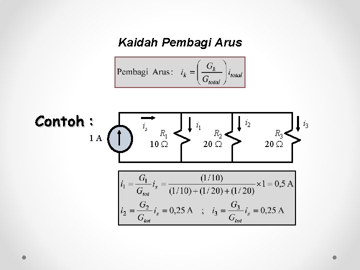 Kaidah Pembagi Arus is 1 A R 1 10 i 1 R 2 20