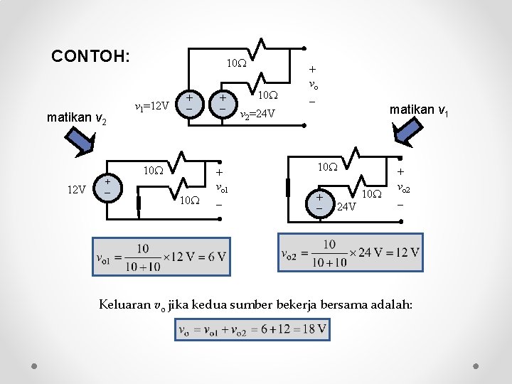 CONTOH: matikan v 2 12 V + 10 v 1=12 V + + 10