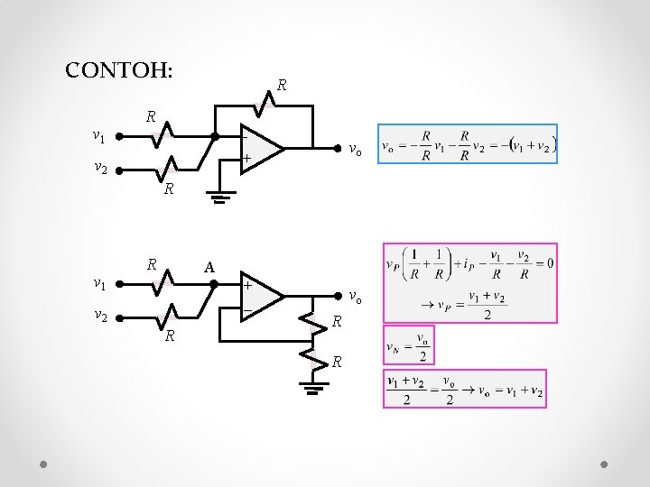 CONTOH: v 1 R R vo + v 2 R v 1 R A CONTOH: v 1 R R vo + v 2 R v 1 R A