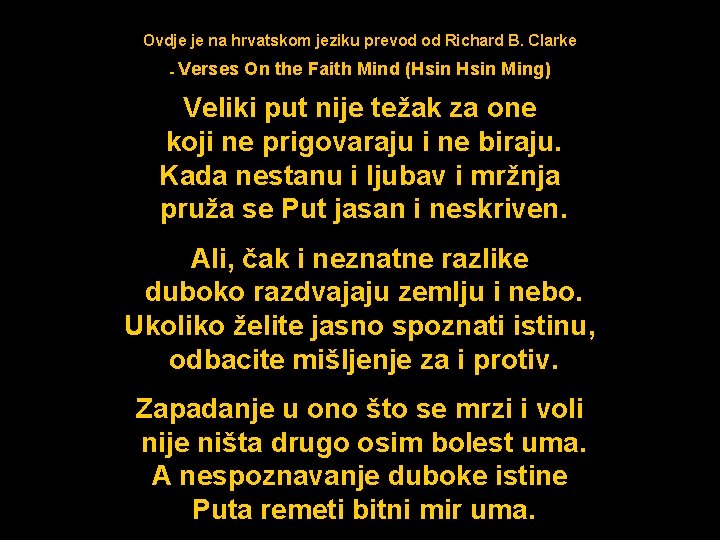 Ovdje je na hrvatskom jeziku prevod od Richard B. Clarke - Verses On the