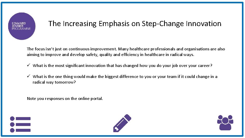 The Increasing Emphasis on Step-Change Innovation The focus isn’t just on continuous improvement. Many