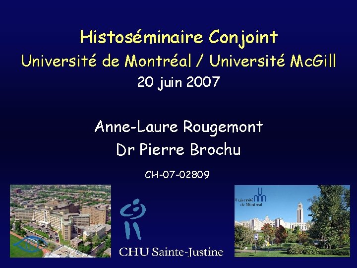 Histoséminaire Conjoint Université de Montréal / Université Mc. Gill 20 juin 2007 Anne-Laure Rougemont