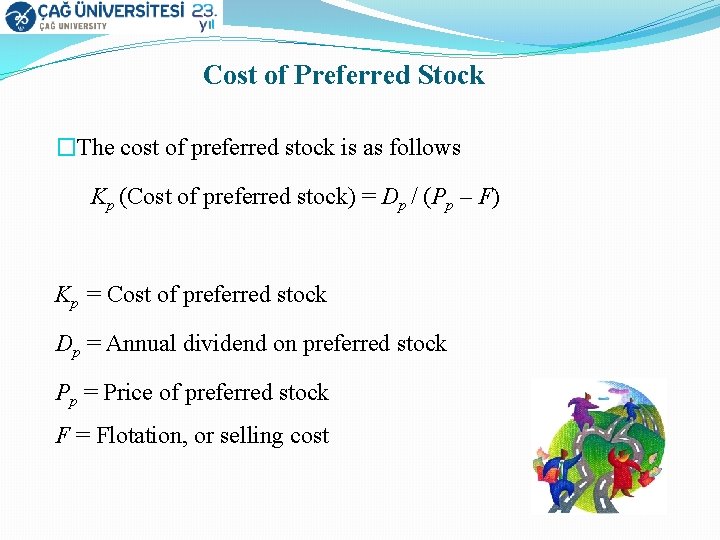 Cost of Preferred Stock �The cost of preferred stock is as follows Kp (Cost
