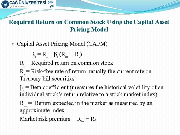 Required Return on Common Stock Using the Capital Asset Pricing Model • Capital Asset
