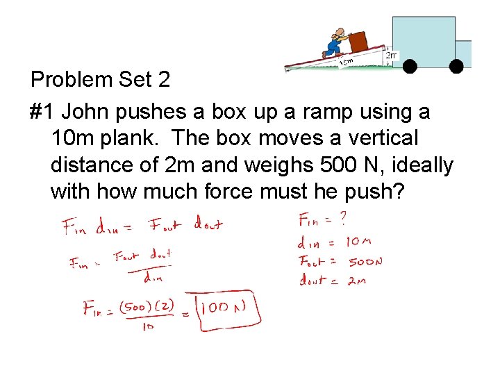 Problem Set 2 #1 John pushes a box up a ramp using a 10