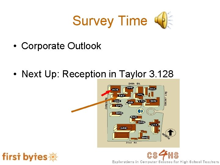 Survey Time • Corporate Outlook • Next Up: Reception in Taylor 3. 128 
