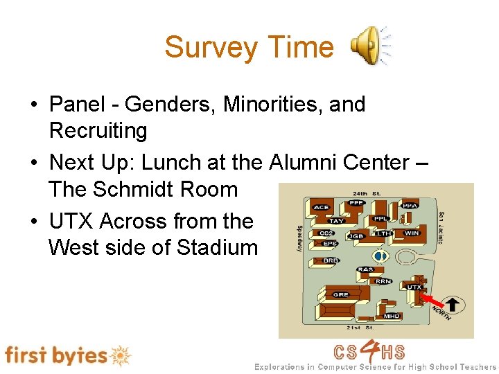 Survey Time • Panel - Genders, Minorities, and Recruiting • Next Up: Lunch at