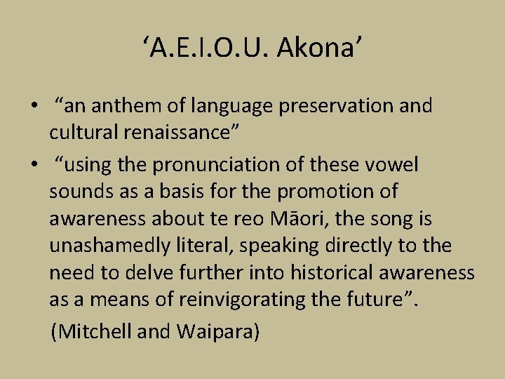 ‘A. E. I. O. U. Akona’ • “an anthem of language preservation and cultural ‘A. E. I. O. U. Akona’ • “an anthem of language preservation and cultural