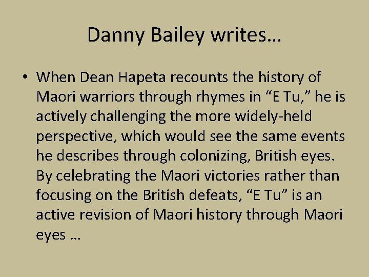 Danny Bailey writes… • When Dean Hapeta recounts the history of Maori warriors through Danny Bailey writes… • When Dean Hapeta recounts the history of Maori warriors through
