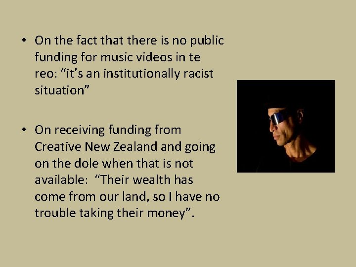 • On the fact that there is no public funding for music videos • On the fact that there is no public funding for music videos
