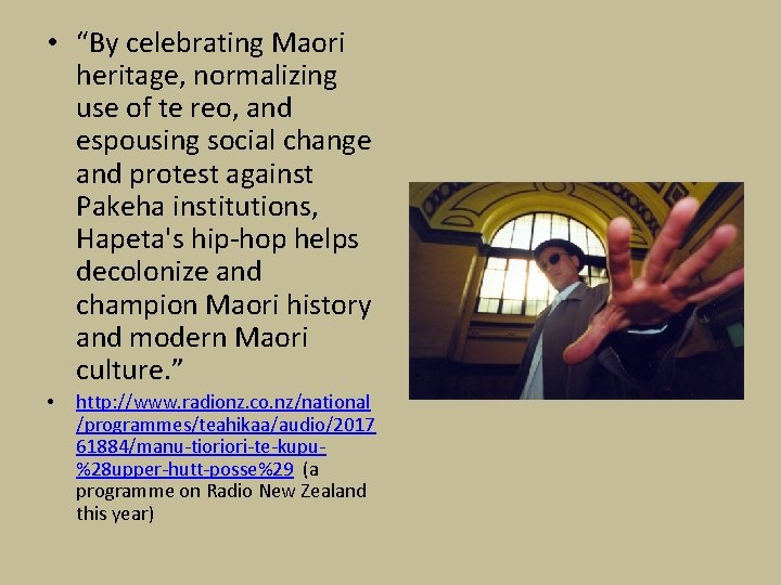 • “By celebrating Maori heritage, normalizing use of te reo, and espousing social • “By celebrating Maori heritage, normalizing use of te reo, and espousing social
