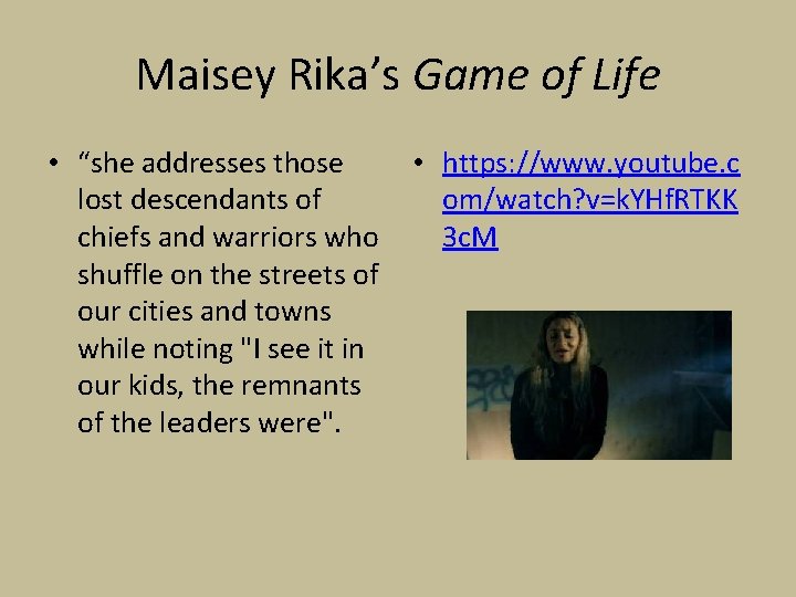 Maisey Rika’s Game of Life • “she addresses those • https: //www. youtube. c Maisey Rika’s Game of Life • “she addresses those • https: //www. youtube. c
