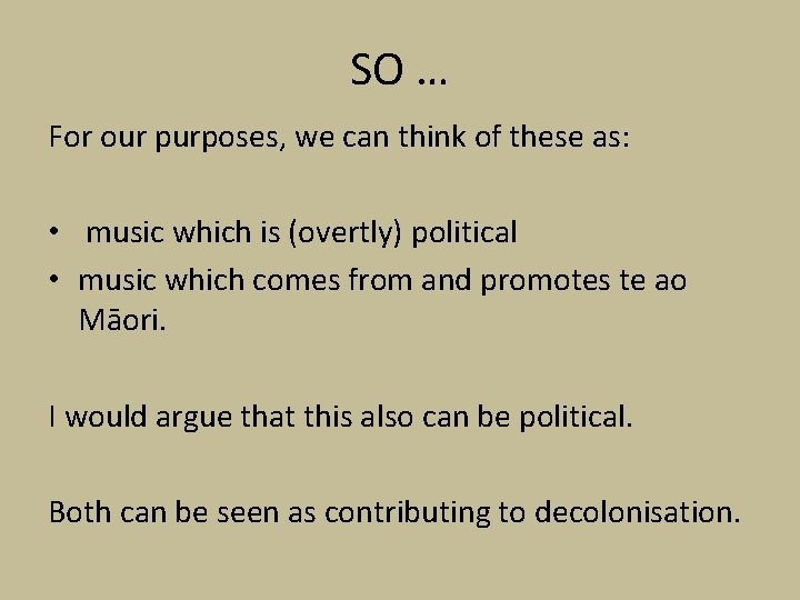 SO … For our purposes, we can think of these as: • music which SO … For our purposes, we can think of these as: • music which