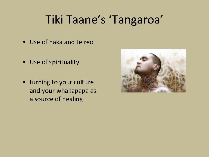 Tiki Taane’s ‘Tangaroa’ • Use of haka and te reo • Use of spirituality Tiki Taane’s ‘Tangaroa’ • Use of haka and te reo • Use of spirituality