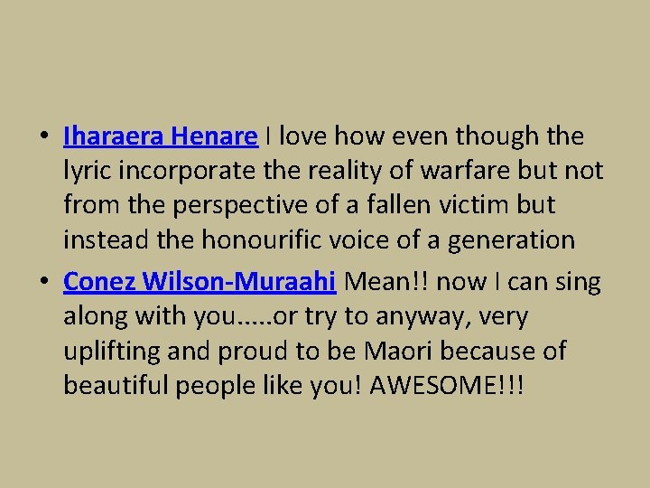 • Iharaera Henare I love how even though the lyric incorporate the reality • Iharaera Henare I love how even though the lyric incorporate the reality