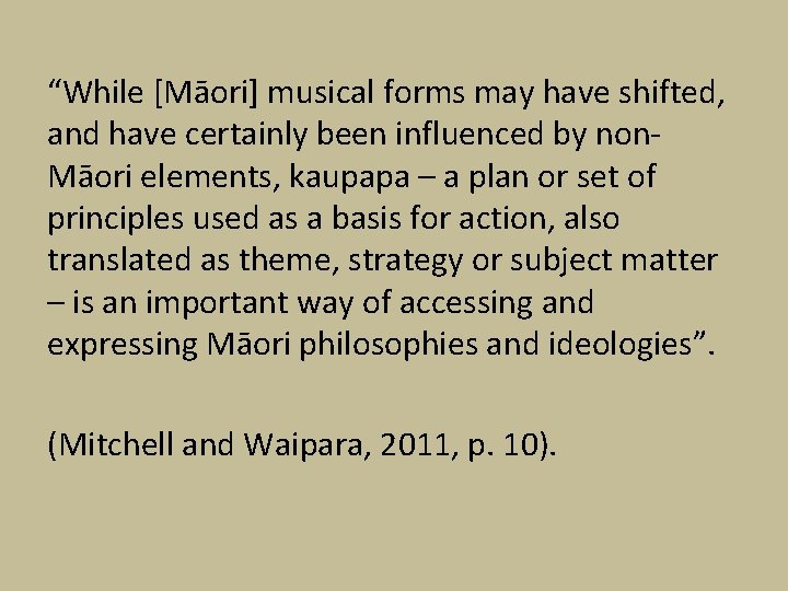 “While [Māori] musical forms may have shifted, and have certainly been influenced by non.