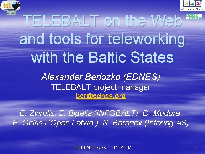TELEBALT on the Web and tools for teleworking with the Baltic States Alexander Beriozko
