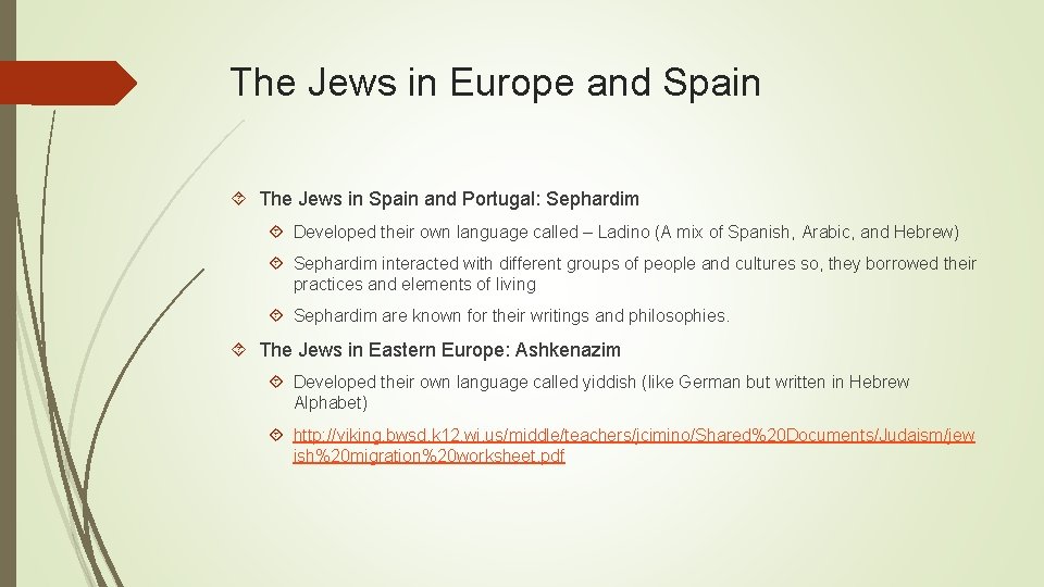 The Jews in Europe and Spain The Jews in Spain and Portugal: Sephardim Developed