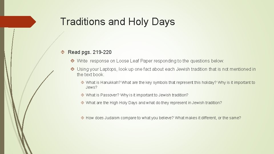 Traditions and Holy Days Read pgs. 219 -220 Write response on Loose Leaf Paper