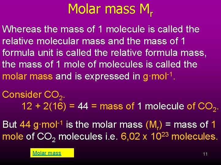 Molar mass Mr Whereas the mass of 1 molecule is called the relative molecular