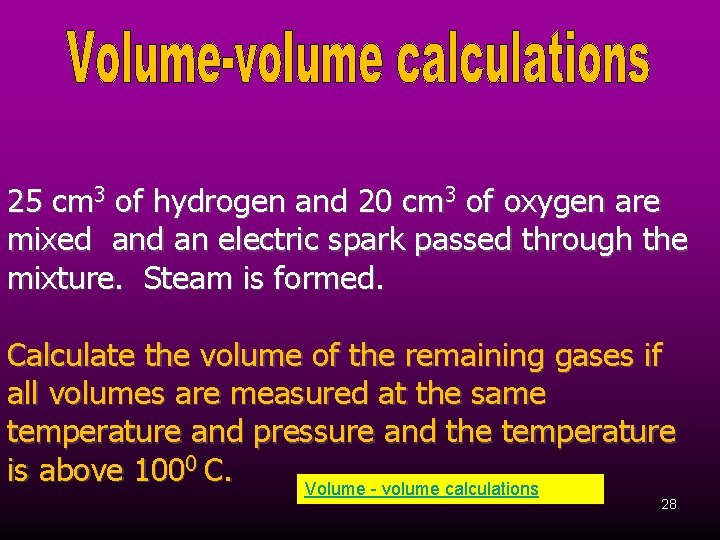 25 cm 3 of hydrogen and 20 cm 3 of oxygen are mixed an