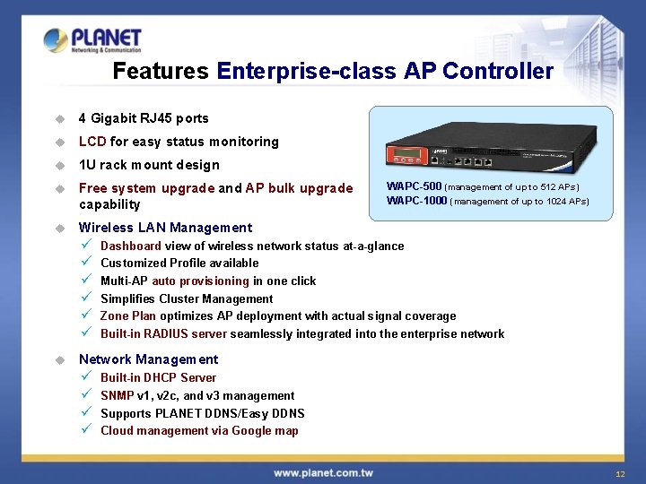 Features Enterprise-class AP Controller u 4 Gigabit RJ 45 ports u LCD for easy