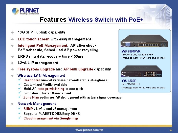 Features Wireless Switch with Po. E+ u 10 G SFP+ uplink capability u LCD
