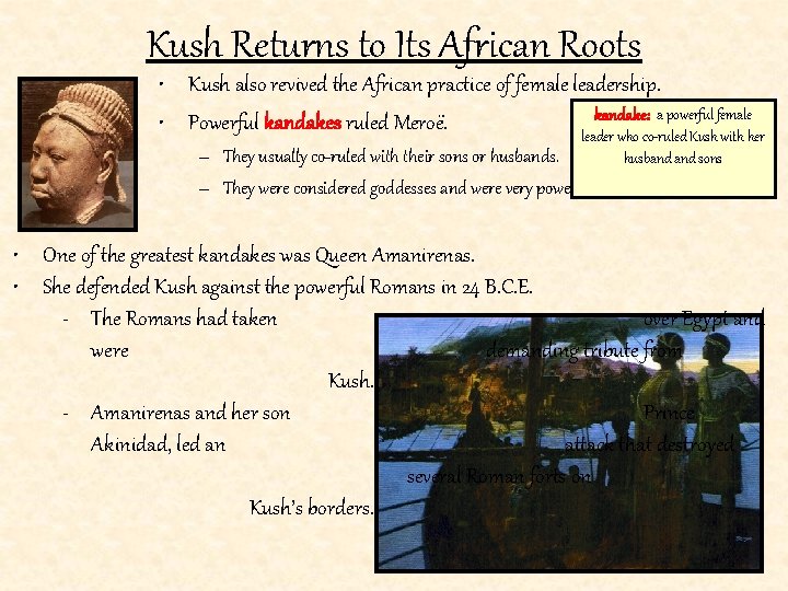 Kush Returns to Its African Roots • Kush also revived the African practice of