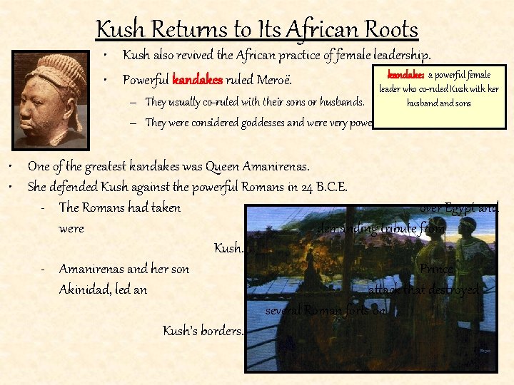 Kush Returns to Its African Roots • Kush also revived the African practice of Kush Returns to Its African Roots • Kush also revived the African practice of