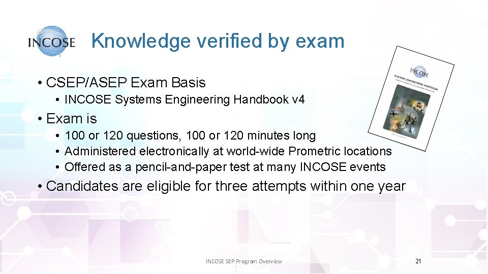 Knowledge verified by exam • CSEP/ASEP Exam Basis • INCOSE Systems Engineering Handbook v