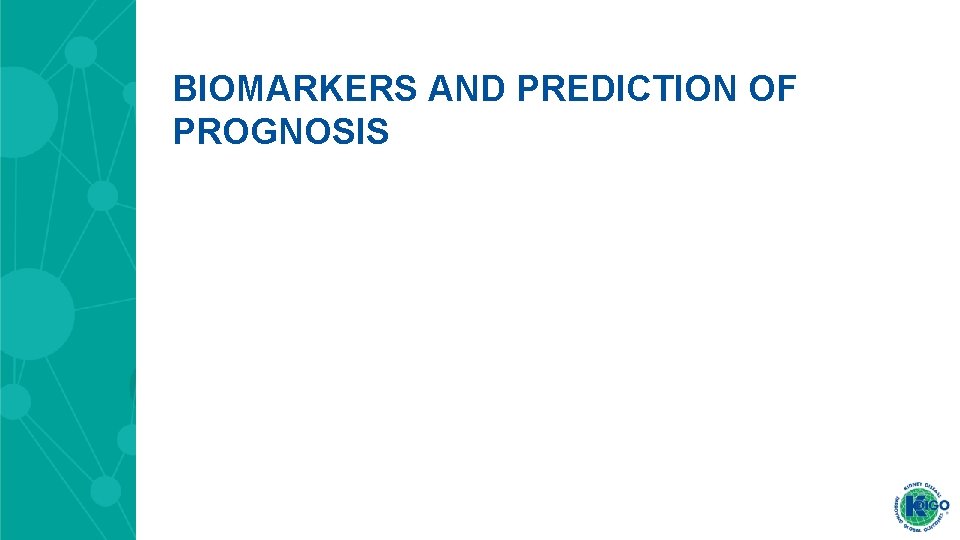 BIOMARKERS AND PREDICTION OF PROGNOSIS BIOMARKERS AND PREDICTION OF PROGNOSIS