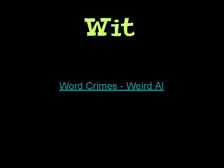 Wit Word Crimes - Weird Al 