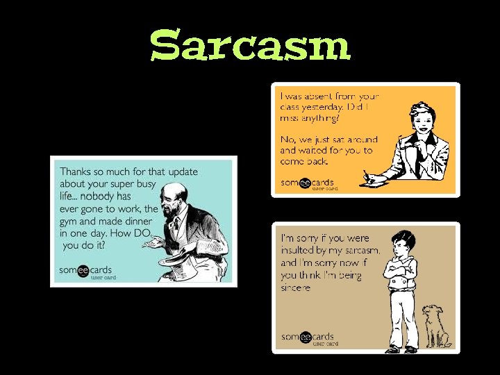 Sarcasm 