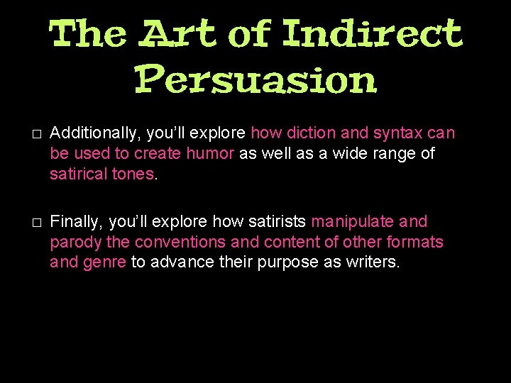 The Art of Indirect Persuasion � Additionally, you’ll explore how diction and syntax can