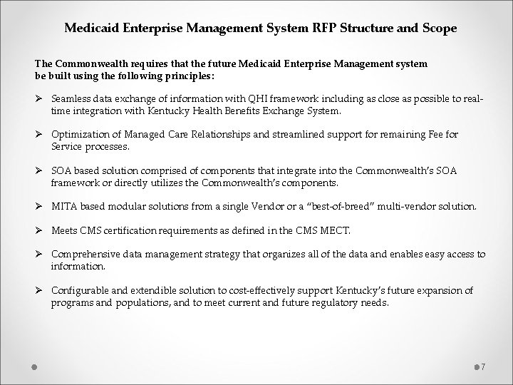  Medicaid Enterprise Management System RFP Structure and Scope The Commonwealth requires that the