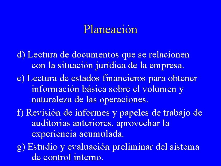 Planeación d) Lectura de documentos que se relacionen con la situación jurídica de la