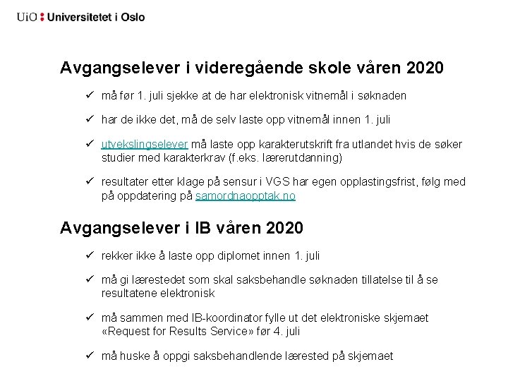 Avgangselever i videregående skole våren 2020 ü må før 1. juli sjekke at de