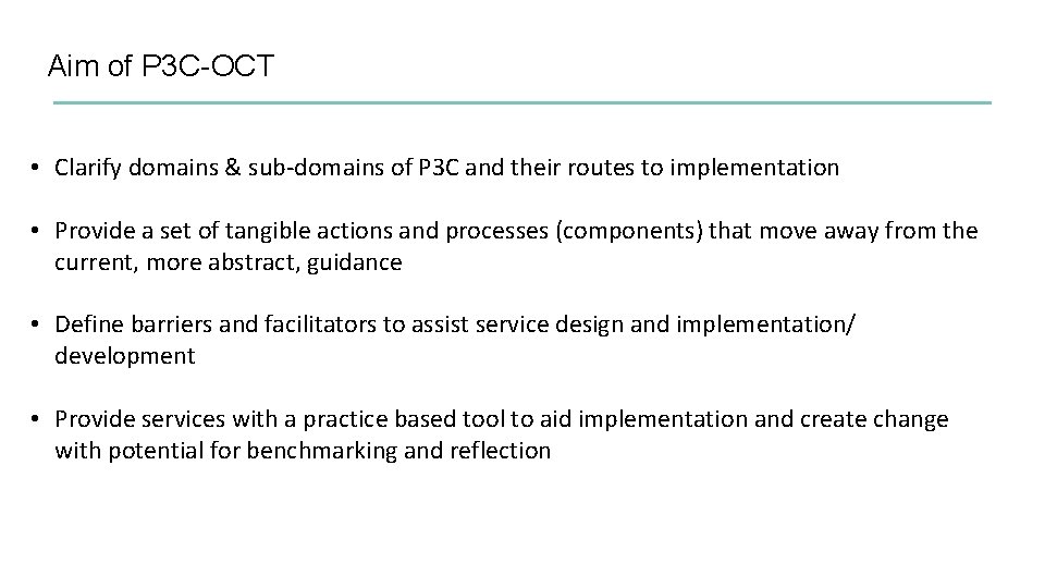 Aim of P 3 C-OCT • Clarify domains & sub-domains of P 3 C