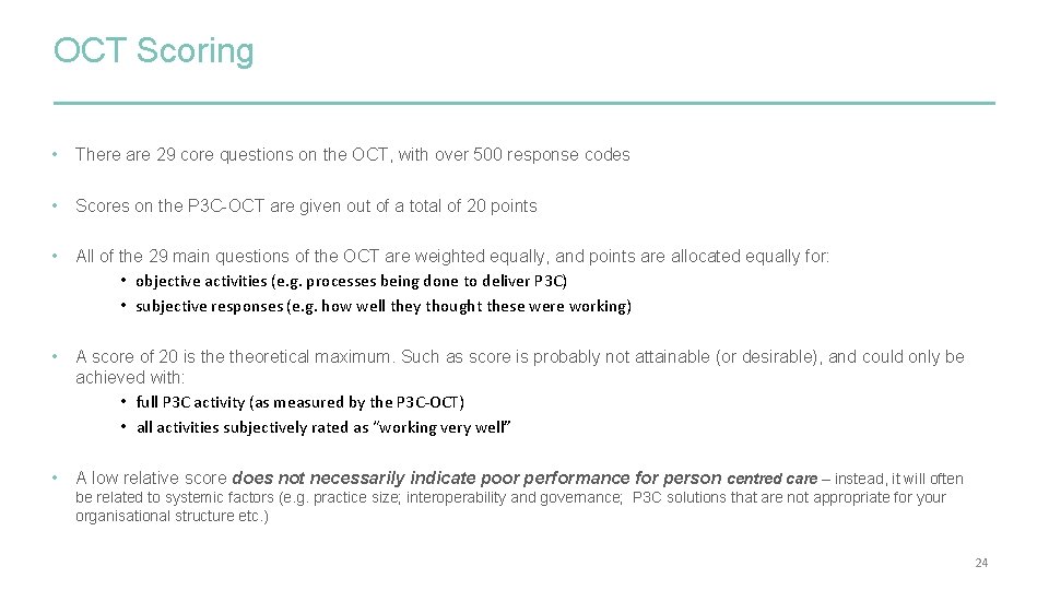 OCT Scoring • There are 29 core questions on the OCT, with over 500