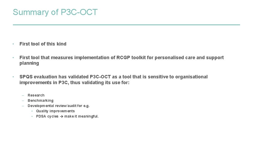 Summary of P 3 C-OCT • First tool of this kind • First tool
