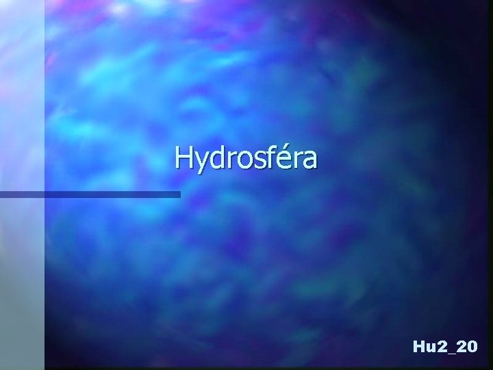 Hydrosféra Hu 2_20 