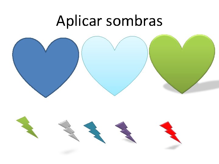 Aplicar sombras Aplicar sombras
