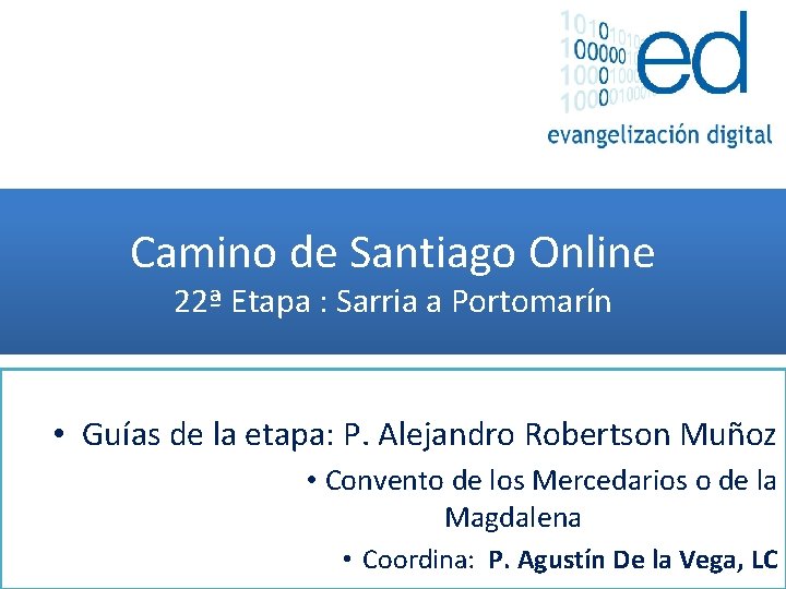 Camino de Santiago Online 22ª Etapa : Sarria a Portomarín • Guías de la