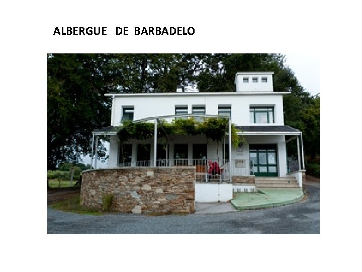 ALBERGUE DE BARBADELO 