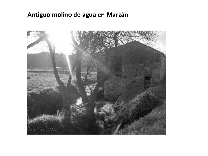 Antiguo molino de agua en Marzán 