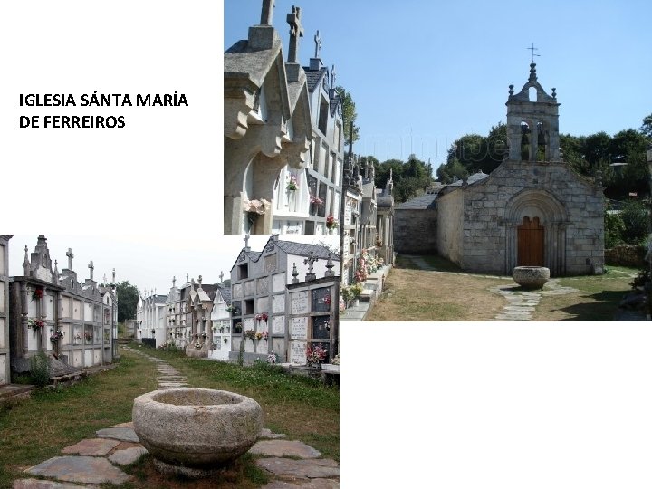 IGLESIA SÁNTA MARÍA DE FERREIROS 