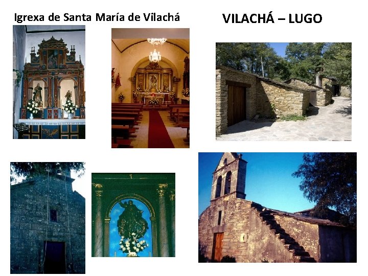 Igrexa de Santa María de Vilachá VILACHÁ – LUGO 